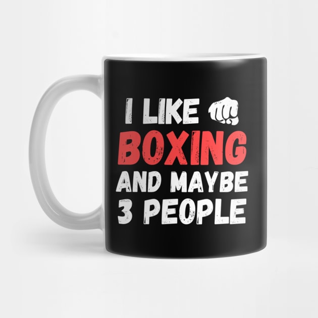 I like boxing and maybe 3 people, funny gift for boxer by fighterswin